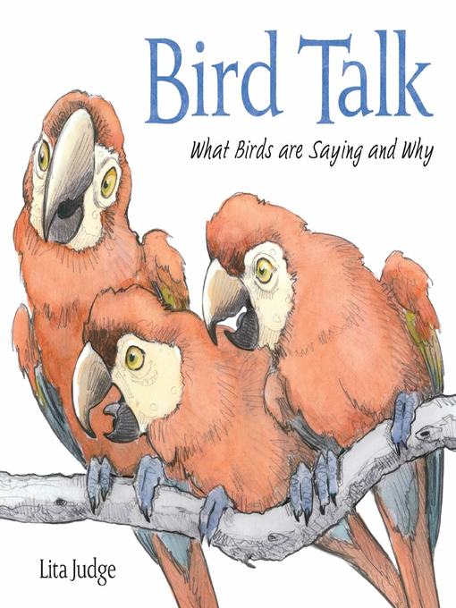 Title details for Bird Talk by Lita Judge - Available